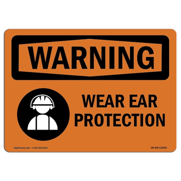 OSHA WARNING Sign, Wear Ear Protection, 10in X 7in Aluminum, 10" W, 7" H, Landscape